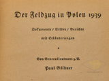 Der Feldzug in Polen 1939 “Dokumente, Bilder, Berichte mit Erläuterungen” by Lt. General Paul Göldner