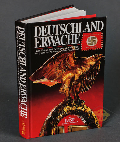 Deutschland Erwache: The History and Development of the NSDAP Party and the “Germany Awake” Standards