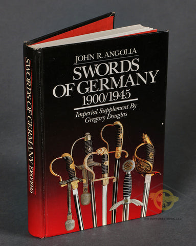 Swords of Germany (1900-1945) by John R. Angolia