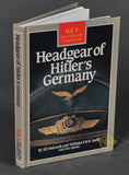 Headgear of Hitler’s Germany Volume 1 by Jill Halcomb and Wilhelm P.B.R. Saris with Otto Spronk