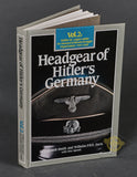 Headgear of Hitler’s Germany Volume 2 by Jill Halcomb and Wilhelm P.B.R. Saris with Otto Spronk